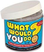 What Would You Do? In a Jar: Daily Dilemmas for Young Children